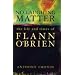 No Laughing Matter: The Life and Times of Flann O'Brien