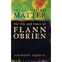 No Laughing Matter: The Life and Times of Flann O'Brien