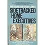 Sidetracked home executives: From pigpen to paradise