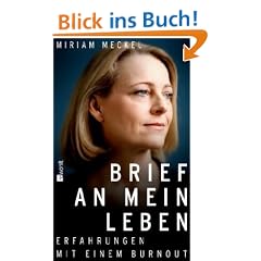 Brief an mein Leben: Erfahrungen mit einem Burnout