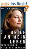 Brief an mein Leben: Erfahrungen mit einem Burnout