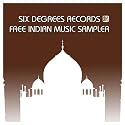 Six Degrees Free Indian Music Sampler