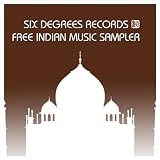 Six Degrees Free Indian Music Sampler