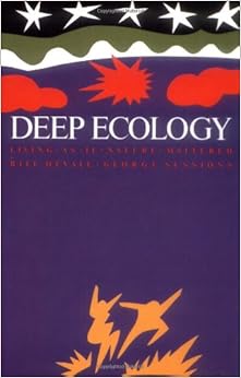 Deep Ecology: Living as if Nature Mattered: Bil