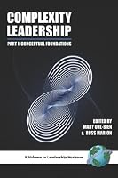 Complexity Leadership: Part 1: Conceptual Foundations (PB) (Leadership Horizons)