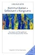 Kommunikation. Selbstwert. Kongruenz: Konzepte und Perspektiven familientherapeutischer Praxis