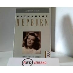 Katharine Hepburn. Eine Biographie.