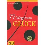 77 Wege zum Gl�ck (GU Altproduktion)von "Wolff Horbach"