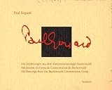 Produkt-Bild: Paul Goyard. 100 Zeichnungen aus dem Konzentrationslager Buchenwald 100 Dessins du Camp de Concentration de Buchenwald - 100 Drawings from the Buchenwald Concentration Camp