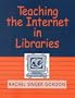 Teaching the Internet in Libraries