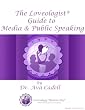 Media and Public Speaking, The Loveologist &reg; Guide to