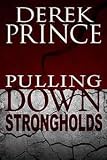 Pulling down strongholds