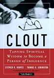 Clout: Tapping Spiritual Wisdom to Become a Person of Influence