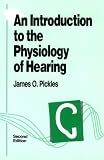An Introduction to the Physiology of Hearing, Second Edition