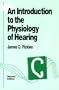 An Introduction to the Physiology of Hearing, Second Edition