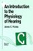 An Introduction to the Physiology of Hearing, Second Edition