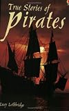 True Stories of Pirates (Usborne True Stories)