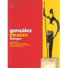 Gonz�lez - Picasso, dialogue : Collections du centre Georges Pompidou, MNAM, et du Mus�e Picasso