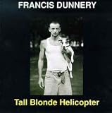 Tall Blonde Helicopter
