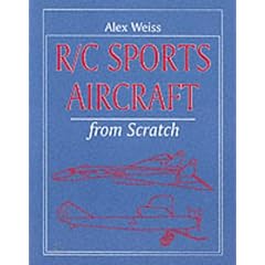 Radio Controlled Sports Aircraft from Scratch (Remote Control Handbook)