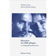 Menschen mit AIDS pflegen: intraven�se DrogengebraucherInnen