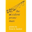 The Accident Prone Man