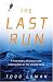 The Last Run: A true story of rescue and redemption on the Alaska seas