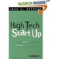 High Tech Start-up: The Complete How-to Handbook for Creating Successful New High Tech Companies