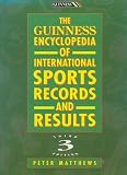 The Guinness encyclopedia of international sports records and results