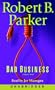 Bad Business (Spenser Mysteries)