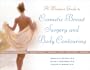A Woman's Guide to Cosmetic Breast Surgery and Body Contouring