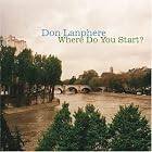 Where Do You Start? by  Don Lanphere 