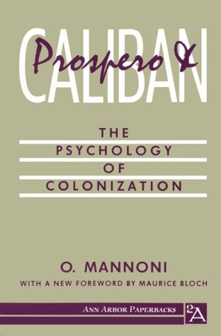Prospero and Caliban: The Psychology of Colonization (Ann Arbor Paperbacks)