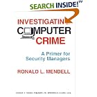 Click here to buy Investigating Computer Crime: A Primer for Security Managers by  Ronald L. Mendell.