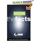 Autism: The Facts (Oxford Medical Publications) by Simon Baron-Cohen and Patrick Bolton