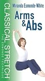 Classical Stretch - The Esmonde Technique: Arms & Abs [VHS]