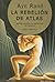 La Rebelion de Atlas (Obra Completa)