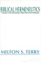 Biblical Hermeneutics: A Treatise on the Interpretation of the Old and New Testament