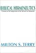 Biblical Hermeneutics: A Treatise on the Interpretation of the Old and New Testament