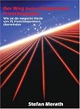 Stefan Merath: Der Weg zum erfolgreichen Franchisegeber: Wie Sie die magische H�rde von 25 Franchisepartnern �berwinden