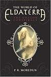 The World of Eldaterra, Volume One: The Dragon Conspiracy (The World of Eldaterra) by P. R. Moredun
