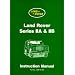 Land Rover Series IIA and IIB Instruction Manual (Official Handbooks)