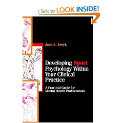 Developing Sport Psychology within Your Clinical Practice: A Practical Guide for Mental Health Professionals