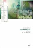 Automating Photoshop CS2 DVD