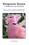 Ringneck Doves: A Handbook of Care and Breeding
