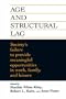 Age and Structural Lag: Society's Failure to Provide Meaningful Opportunities in Work, Family, and Leisure