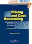 Pricing and Cost Accounting: A Handbook for Government Contractors, 2nd Edition