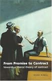 From Promise To Contract: Towards A Liberal Theory Of Contract