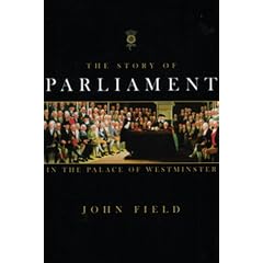 The Story of Parliament: History of Parliament in the Palace of Westminster