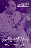 The Films of Vincente Minnelli (Cambridge Film Classics)